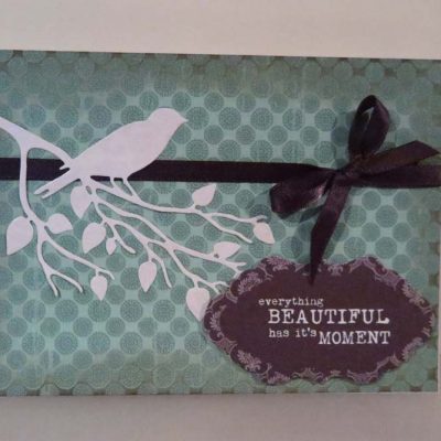 Everything Beautiful has it's Moment Card
